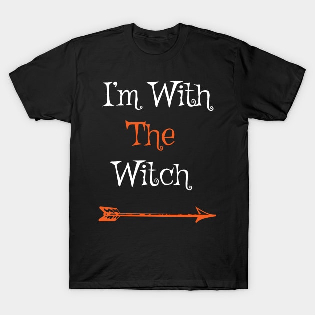 I'm With The Witch T-Shirt by code96